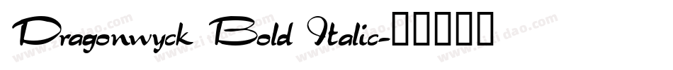 Dragonwyck Bold Italic字体转换